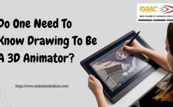 Do One Need To Know Drawing To Be A 3D Animator | MAAC Kolkata