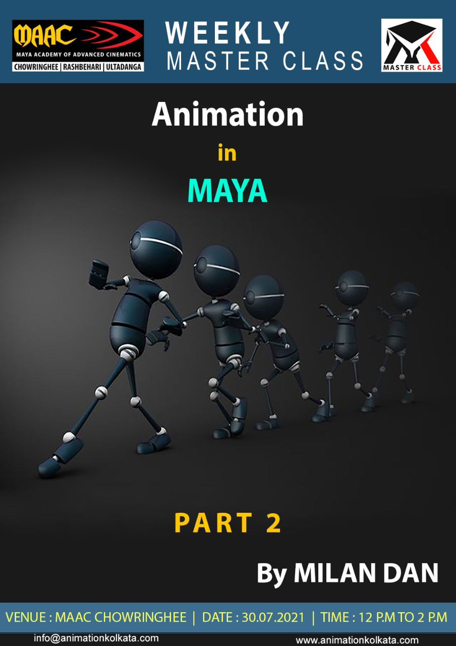 Weekly Master Class on Animation in Maya